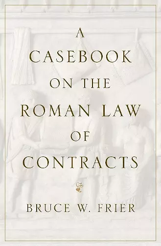 A Casebook on the Roman Law of Contracts cover