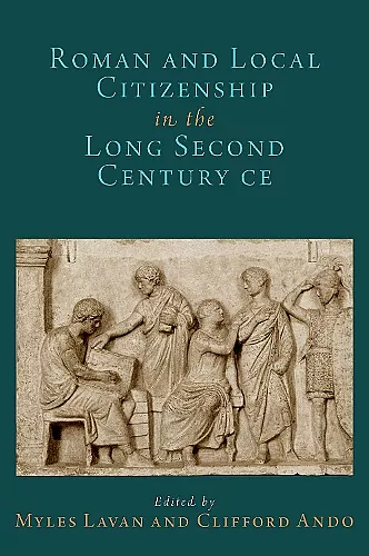 Roman and Local Citizenship in the Long Second Century CE cover