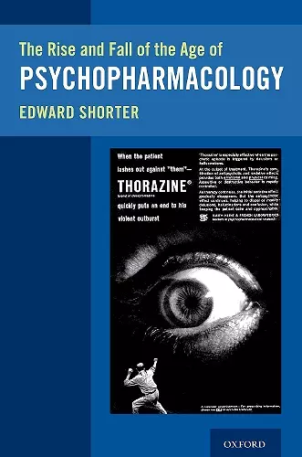 The Rise and Fall of the Age of Psychopharmacology cover