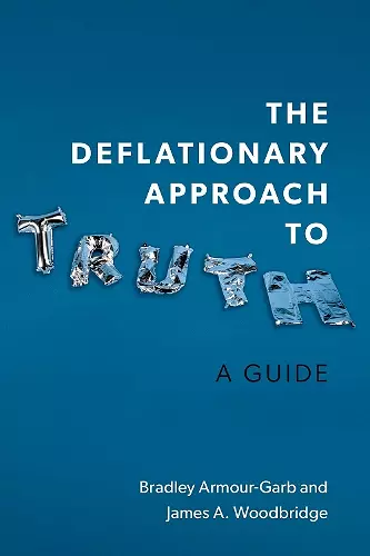The Deflationary Approach to Truth cover