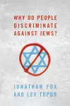 Why Do People Discriminate against Jews? cover