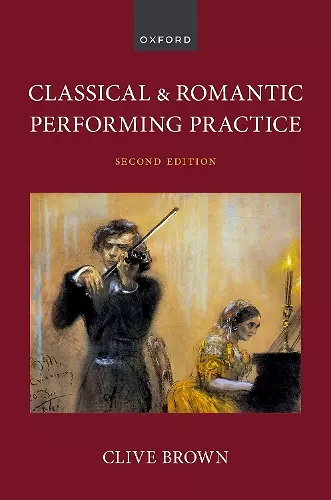 Classical and Romantic Performing Practice cover