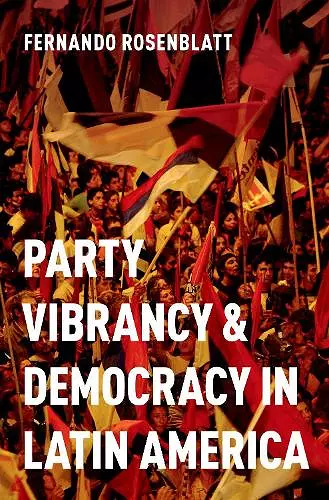 Party Vibrancy and Democracy in Latin America cover