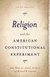 Religion and the American Constitutional Experiment cover