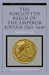 The Forgotten Reign of the Emperor Jovian (363-364) cover