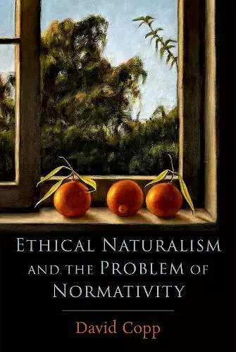 Ethical Naturalism and the Problem of Normativity cover