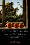 Ethical Naturalism and the Problem of Normativity cover