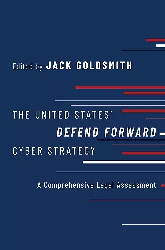 The United States' Defend Forward Cyber Strategy cover