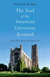 The Soul of the American University Revisited cover