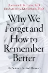 Why We Forget and How To Remember Better cover