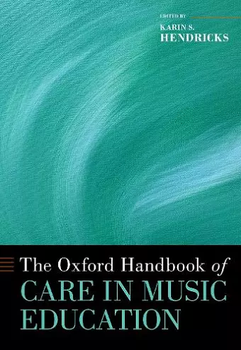 The Oxford Handbook of Care in Music Education cover