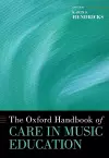 The Oxford Handbook of Care in Music Education cover