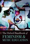 The Oxford Handbook of Feminism and Music Education cover