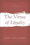 The Virtue of Loyalty cover