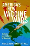 America's New Vaccine Wars cover