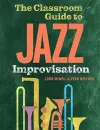 The Classroom Guide to Jazz Improvisation cover