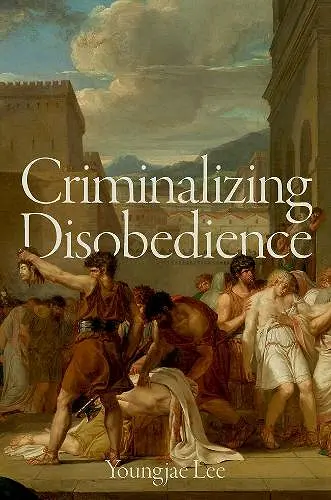 Criminalizing Disobedience cover