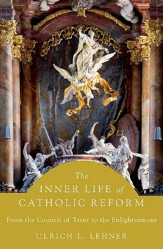 The Inner Life of Catholic Reform cover