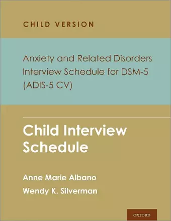 Anxiety and Related Disorders Interview Schedule for DSM-5, Child and Parent Version cover