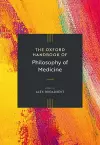 The Oxford Handbook of Philosophy of Medicine cover