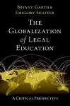 The Globalization of Legal Education cover