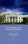 The Paradoxes of the American Presidency cover