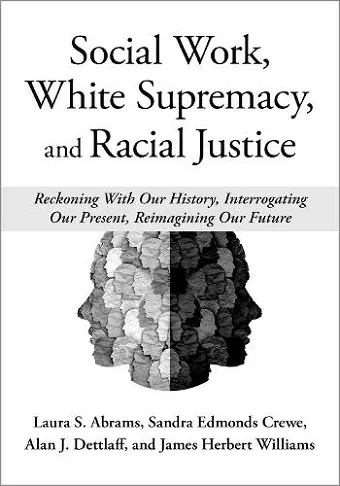 Social Work, White Supremacy, and Racial Justice cover