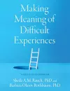 Making Meaning of Difficult Experiences cover