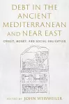 Debt in the Ancient Mediterranean and Near East cover