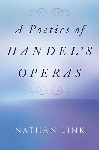 A Poetics of Handel's Operas cover