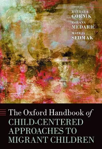 The Oxford Handbook of Child-Centered Approaches to Migrant Children cover