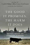 The Good It Promises, the Harm It Does cover