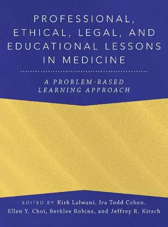 Professional, Ethical, Legal, and Educational Lessons in Medicine cover