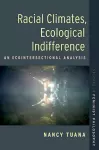 Racial Climates, Ecological Indifference cover