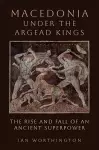 Macedonia under the Argead Kings cover