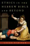 Ethics in the Hebrew Bible and Beyond cover