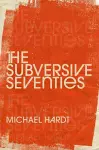 The Subversive Seventies cover