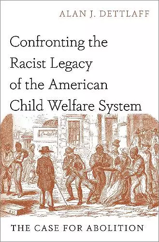 Confronting the Racist Legacy of the American Child Welfare System cover