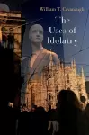 The Uses of Idolatry cover
