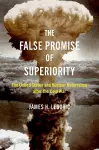 The False Promise of Superiority cover