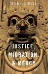 Justice, Migration, and Mercy cover