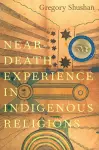 Near-Death Experience in Indigenous Religions cover