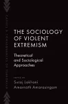 The Sociology of Violent Extremism cover