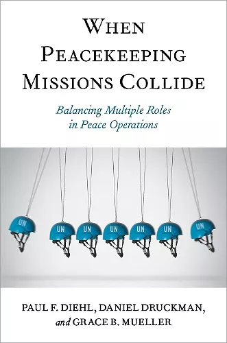 When Peacekeeping Missions Collide cover