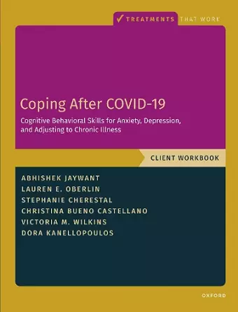 Coping After COVID-19: Cognitive Behavioral Skills for Anxiety, Depression, and Adjusting to Chronic Illness cover