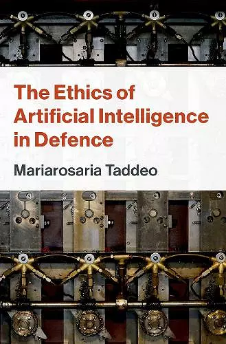 The Ethics of Artificial Intelligence in Defence cover