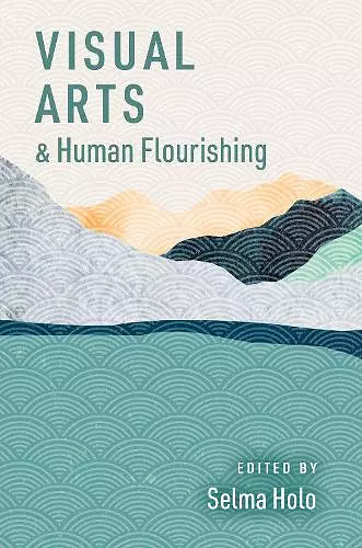 Visual Arts and Human Flourishing cover