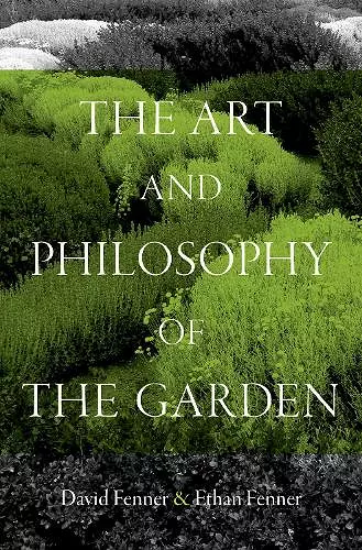 The Art and Philosophy of the Garden cover