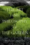 The Art and Philosophy of the Garden cover