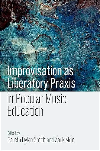 Improvisation as Liberatory Praxis in Popular Music Education cover